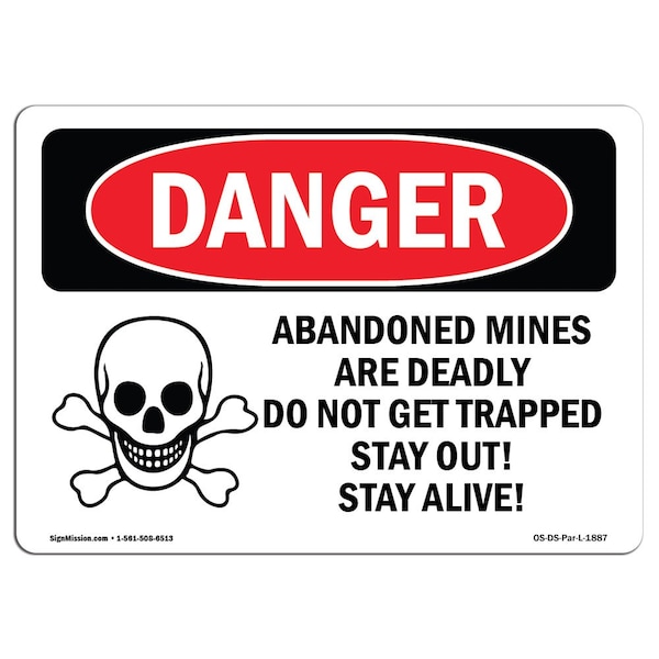 OSHA, Abandoned Mine Deadly Do Not Get Trapped, 24in X 18in Rigid Plastic, 18" W, 24" L, Landscape